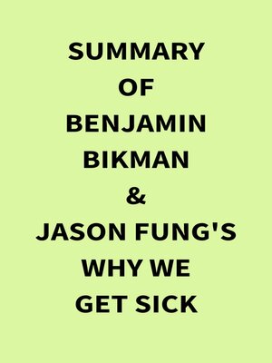 cover image of Summary of Benjamin Bikman & Jason Fung's Why We Get Sick